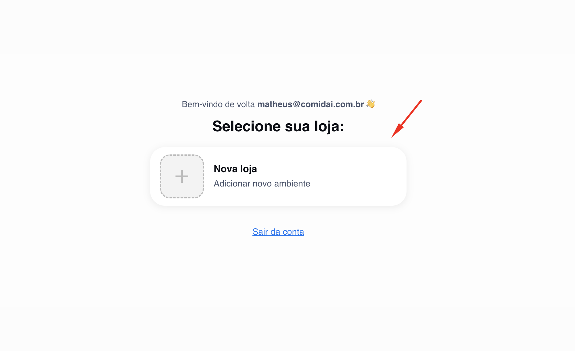 Tela \“Selecione sua loja\”, com o botão \“Nova loja\”